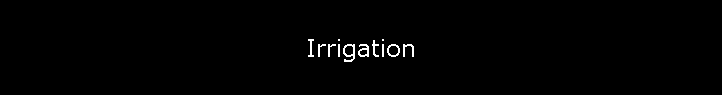 Irrigation